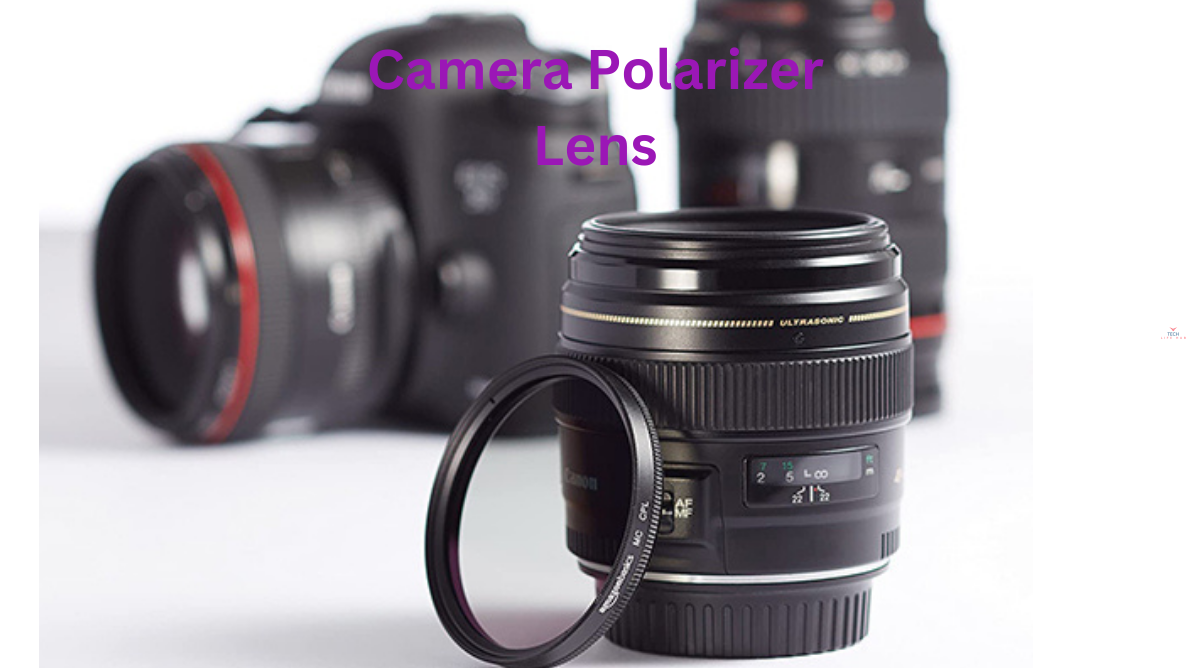 The Camera Polarizer Lens